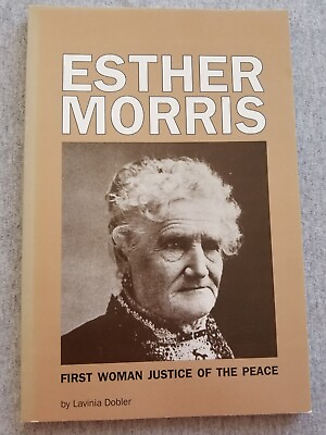#ad Ester Morris First Woman Justice of the Peace 1993 Dobler 1st Ed Trade Paperback $10.49