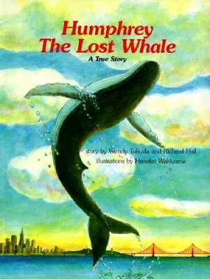 #ad Humphrey the Lost Whale: A True Story Hardcover By Tokuda Wendy GOOD $5.17