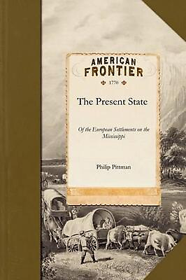 #ad The Present State of the European Settlements on the Mississippi by Philip Pittm $16.11