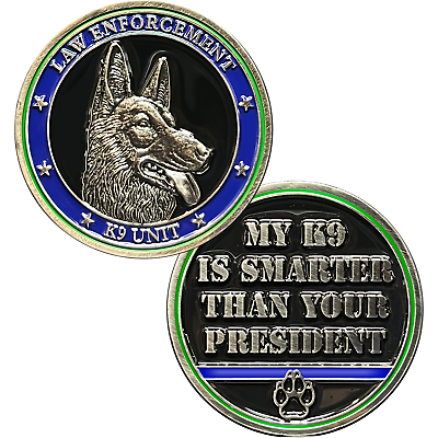 #ad GL1 004 My K9 is Smarter than your President Police Military Thin Blue Line Thin $19.99