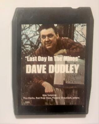#ad Dave Dudley Last Day in the Mines 8 Track Tape Roy Clarke Red River Dave $12.00
