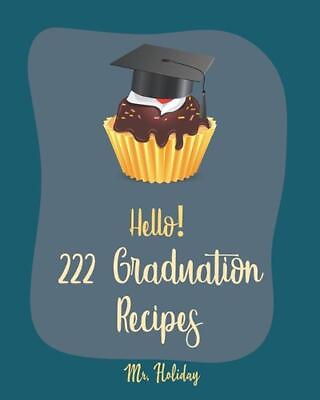 #ad Hello 222 Graduation Recipes: Best Graduation Cookbook Ever For Beginners Vega $20.80