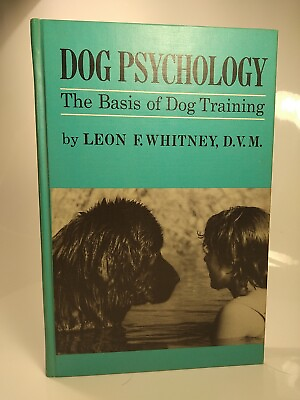#ad EXTREMELY RARE Dog Psychology The Basis of Dog Training Leon F. Whitney DVM Book $120.00