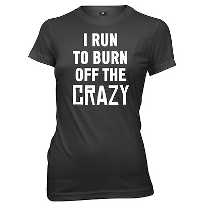 #ad I Run To Burn Off The Crazy Womens Ladies Funny T Shirt GBP 11.99