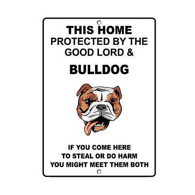 BULLDOG DOG Home protected by Good Lord and Novelty METAL Sign $14.99