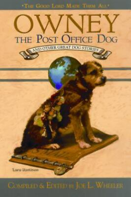 Owney the Post Office Dog and Other Great Dog Stories by Joe L. Wheeler $5.38