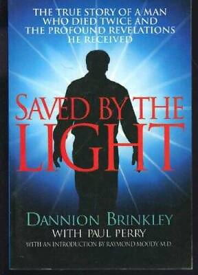 #ad Saved by the Light: The True Story of a Man Who Died Twice and the Profou GOOD $3.96