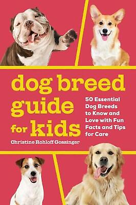 #ad Dog Breed Guide for Kids: 50 Essential Dog Breeds to Know and Love with Fun Fact $16.03
