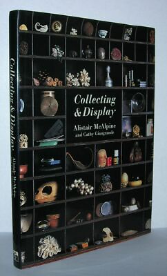 #ad Alistair McAlpine Cathy Giangrande COLLECTING AND DISPLAY 1st Edition 1998 $45.00
