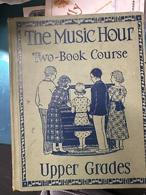#ad The Music Hour UPPER amp; LOWER Book 1938 Antique HC Music Book Illustrated $18.99