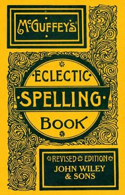 #ad McGuffey#x27;s Eclectic Spelling Book $8.48