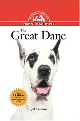 #ad The Great Dane: An Owner#x27;s Guide to a Happy Healthy Pet Hardback or Cased Book $25.81