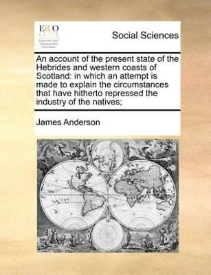 #ad An Account Of The Present State Of The Hebrides And Western Coasts Of Scotl... $35.07
