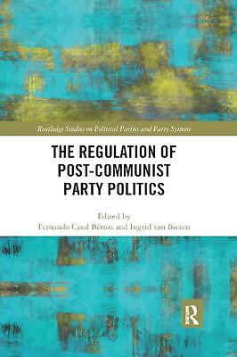 #ad The Regulation of Post Communist Party Politics by Ingrid van Biezen Paperback B $62.80