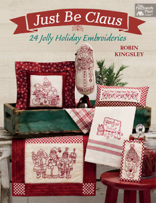 #ad Just Be Claus: 24 Jolly Holiday Embroideries Paperback GOOD $6.41