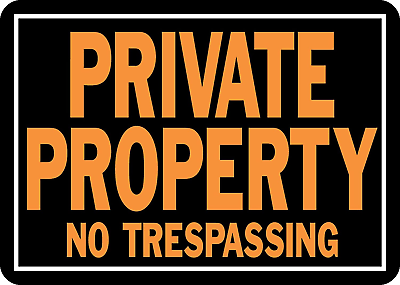 #ad #ad 848 Private Property No Trespassing Aluminum Sign 9.25quot; X 14quot; Orange Black 1 Pi $4.75