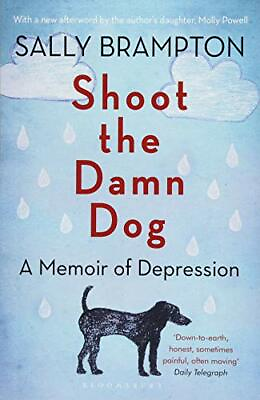 Shoot the Damn Dog: A Memoir of Depression by Brampton Sally Book The Fast Free $8.75