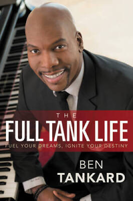 #ad The Full Tank Life: Fuel Your Dreams Ignite Your Destiny Hardcover GOOD $3.70