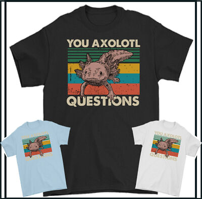 #ad You Axolotl Questions T Shirt Mens Funny Walking Fish Tee Top Fishing Fisherman GBP 12.99