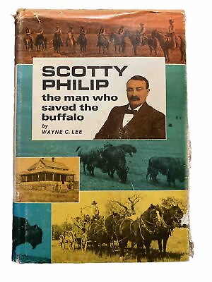 #ad SCOTTY PHILIP The Man Who Saved The Buffalo by Wayne C Lee 1975 HCDJ $6.00