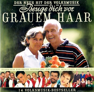 #ad BEUGE DICH VOR GRAUEM HAAR 14 Volksmusik Hits NEW CD Austria Tyrol Germany $10.99