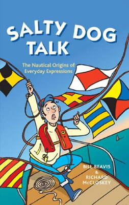 #ad Salty Dog Talk : The Nautical Origins of Everyday Expressions Per $6.50