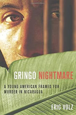 #ad Gringo Nightmare : A Young American Framed for Murder in Nicaragu $6.39