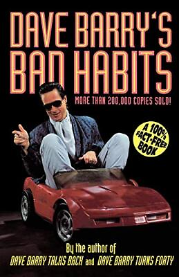#ad Dave Barry#x27;s Bad Habits: A 100% Fact Free Book by Barry Dave $3.79