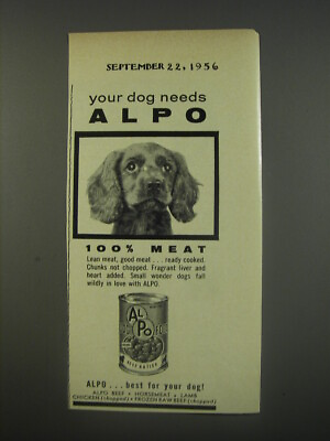 #ad 1956 Alpo Dog Food Advertisement Your dog needs Alpo $19.99