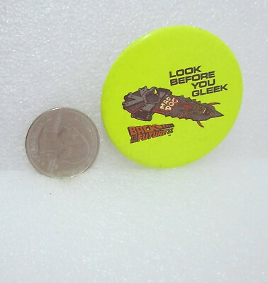 Back to the Future II Mad Dog Look Before You Gleek Plastic Button Pin $1.75