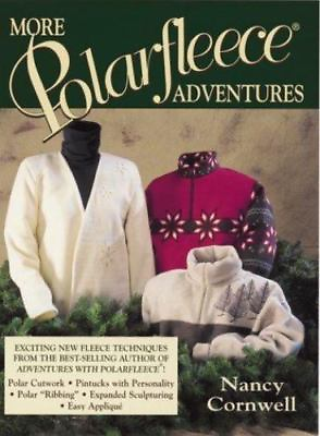 Nancy Cornwell#x27;s Polar Magic New Adventures with fleece Sewing with fleece $4.99