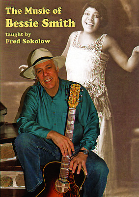 #ad THE MUSIC OF BESSIE SMITH Blues Guitar Video DVD Lesson and TABs by Fred Sokolow $19.95
