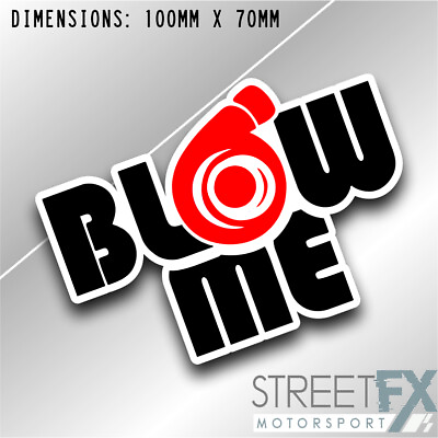 #ad Blow Me Sticker Graphic bumper window jdm v8 car ute aussie vinyl AU $8.00