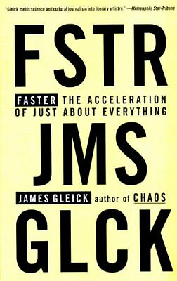 #ad Faster: The Acceleration of Just About Everyth 9780679775485 Gleick paperback $4.31
