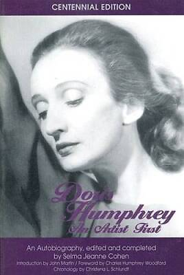 #ad Doris Humphrey: An Artist First Paperback By Humphrey Doris GOOD $6.06