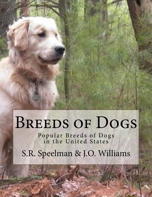 #ad Breeds of Dogs: Popular Breeds of Dogs in the United States 9781546734246 New $16.18