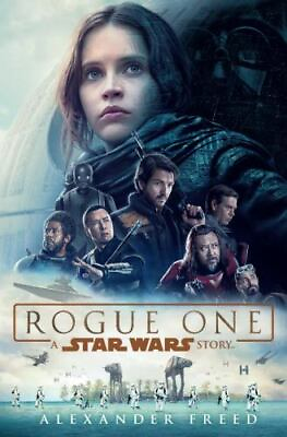 #ad Star Wars Ser.: Rogue One: a Star Wars Story by Alexander Freed 2016... $8.00