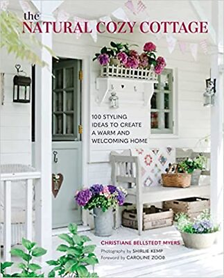 #ad The Natural Cozy Cottage HARDCOVER 2022 by Christiane Bellstedt Myers $26.50