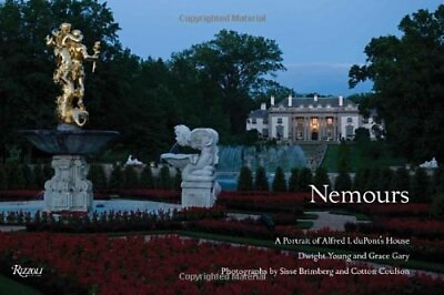 #ad NEMOURS: A PORTRAIT OF ALFRED I. DUPONT#x27;S HOME By Dwight Young amp; Grace Gary Mint $53.95