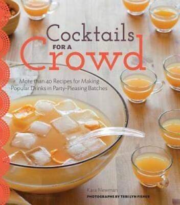 #ad Cocktails for a Crowd: More than 40 Recipes for Making Popular Drinks in GOOD $5.04