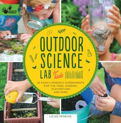 #ad Outdoor Science Lab for Kids: 52 Family Friendly Experiments for the Yard GOOD $4.91