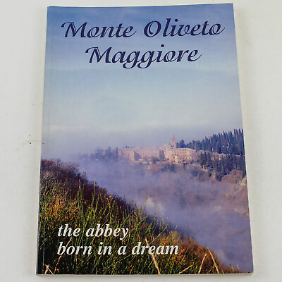 #ad Monte Olivete Maggiore The Abbey Born In A Dream 1998 L#x27;ulivo Paperback Book $10.00