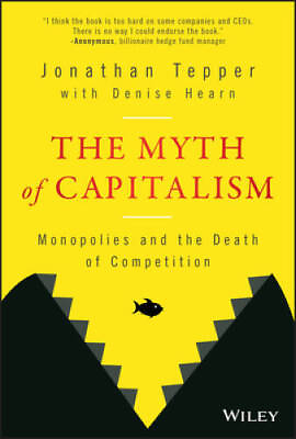 #ad The Myth of Capitalism: Monopolies and the Death of Competition VERY GOOD $13.24