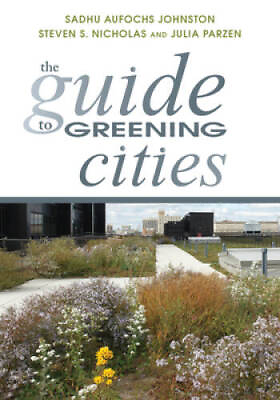 #ad The Guide to Greening Cities Paperback By Johnston Sadhu Aufochs VERY GOOD $3.97