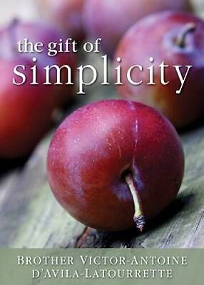 #ad The Gift of Simplicity: Heart Mind Body Soul Hardcover GOOD $4.35
