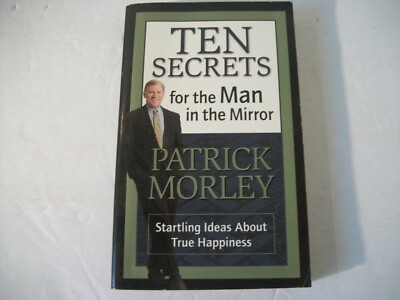 #ad Ten Secrets for the Man in the Mirror MM for MIM : Startling Ideas about True $1.25