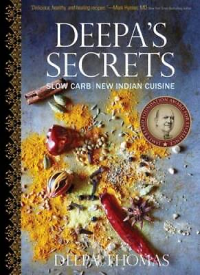 #ad Deepas Secrets: Slow Carb New Indian Cuisine Hardcover GOOD $5.38