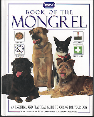 #ad RSPCA Book of the Mongrel Guide to Caring For Your Dog ; by White amp; Prentis AU $17.95