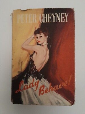 #ad Lady Behave by Peter Cheyney 1950 Vintage Hardback Book From The Book Club GBP 3.00