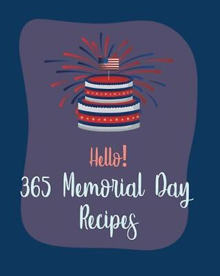 #ad Hello 365 Memorial Day Recipes: Best Memorial Day Cookbook Ever For Beginners $21.85